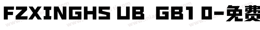FZXINGHS UB  GB1 0字体转换